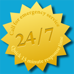 24/7 - Quick 15 minute response time! Call for emergency service